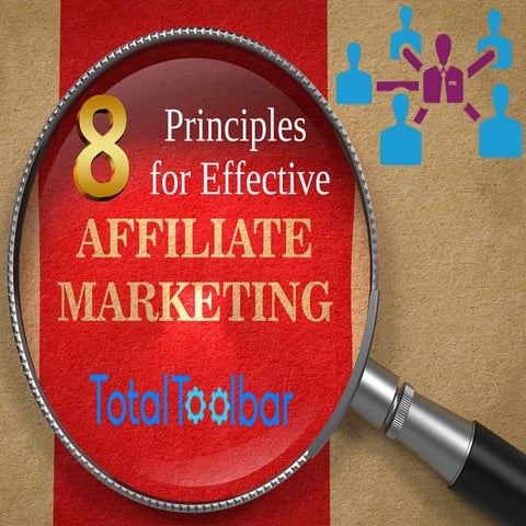 8 Principles for Effective Affiliate Marketing