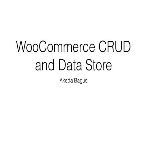 WooCommerce CRUD and Data Store by Akeda Bagus