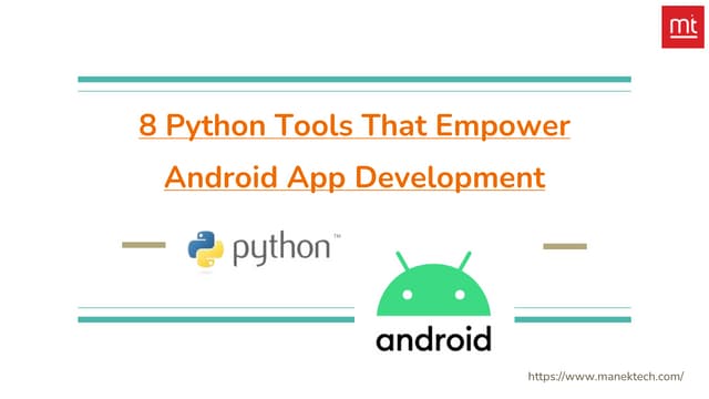 8 Python Tools That Empower Android App Development.pptx