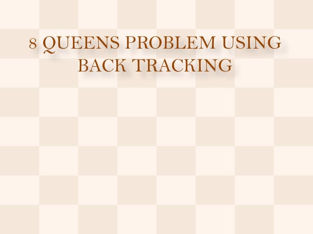 8queensproblemusingbacktracking-120903114053-phpapp01.pptx