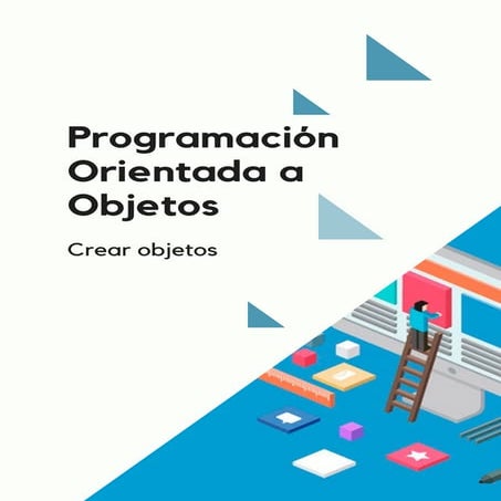 Programación orientada a objetos (Crear objetos)