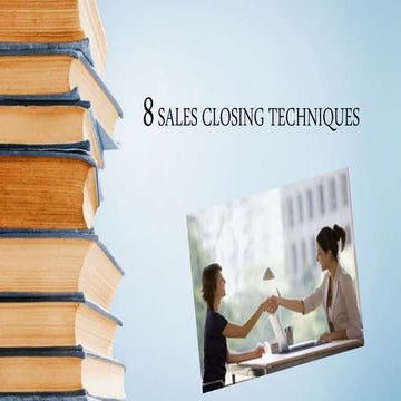 8 Sales Closing Techniques