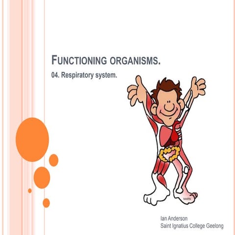 Functioning Organisms - 04 The Respiratory System