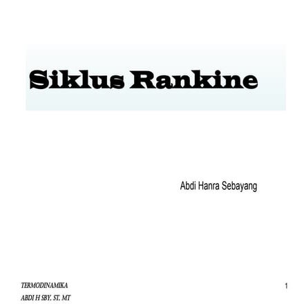 ppt_siklus rankine_siklus termodinamika yang mengubah panas menjadi kerja, da...