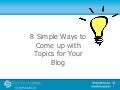 8 simple ways to come up with topics for your blog