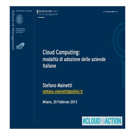 Cloud Computing: modalità di adozione delle aziende italiane - Stefano Mainet...