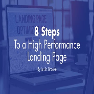 8 Steps To a High Performance Landing Page