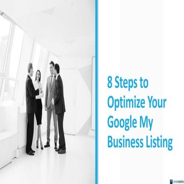 8 steps to optimize your google my business | PPTX