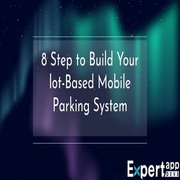 8 Step to Build Your lot-Based Mobile Parking System.pdf