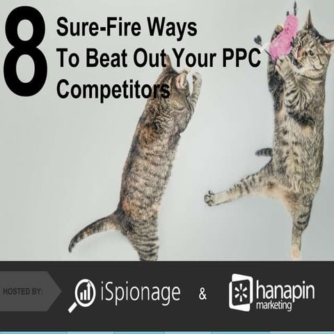 8 Sure-Fire Ways To Beat Out Your PPC Competitors