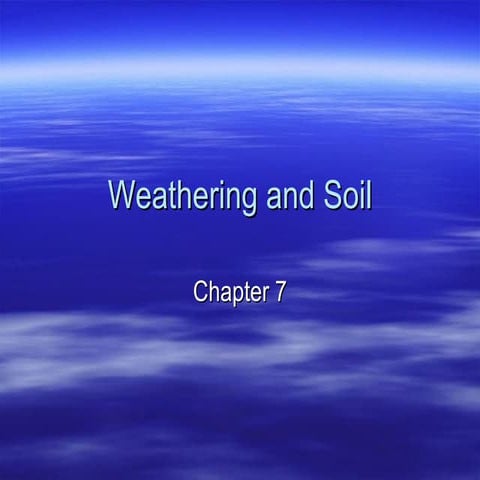 Chapter 7-weathering & soil