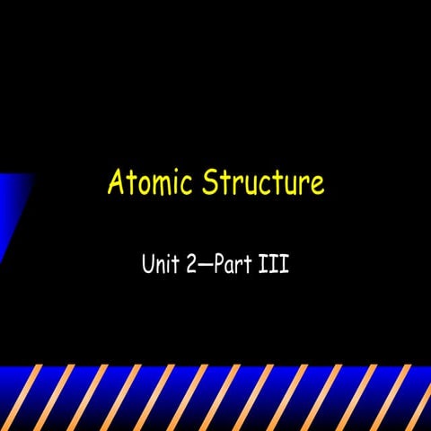 8th  unit 2- atomic structure part iii