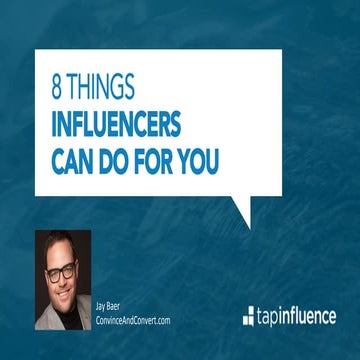 The 8 Things Online Influencers Can Do For You