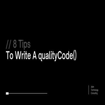 8 Tips To Write A Quality Code