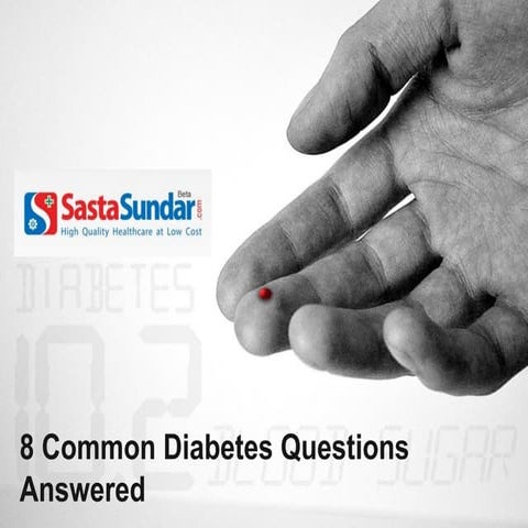 8 Common Diabetes Questions Answered