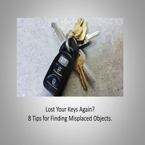8 Tips for Finding Misplaced Objects | PPT