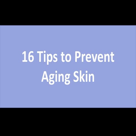 16 Tips to Prevent Aging Skin
