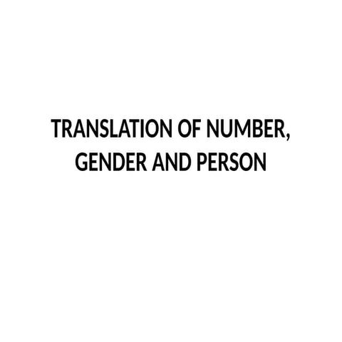8 TRANSLATION OF NUMBER, GENDER AND PERSON.pptx