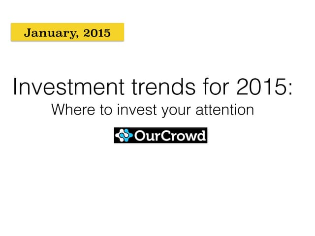 Investment Trends: Where to invest your attention in 2015 
