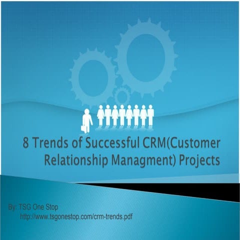 8 trends of successful crm(customer relationship management)2