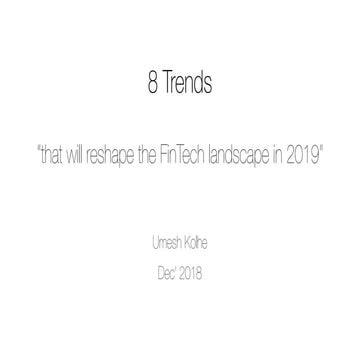 8 trends that will reshape the fintech landscape in 2019