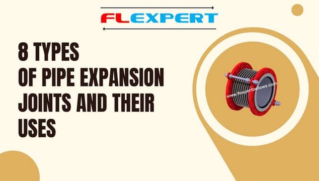 8 Types of Pipe Expansion Joints and Their Uses.pptx