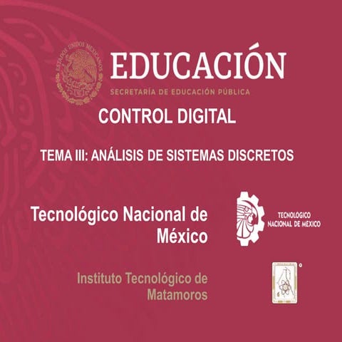 Control digital: Tema 3. Análisis de sistemas discretos 