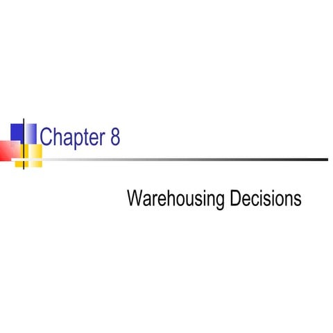 WAREHOUSING DECISION