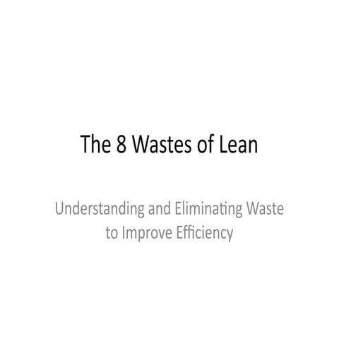 8_Wastes_of_Lean.pptx the LSS Tools 8 waste