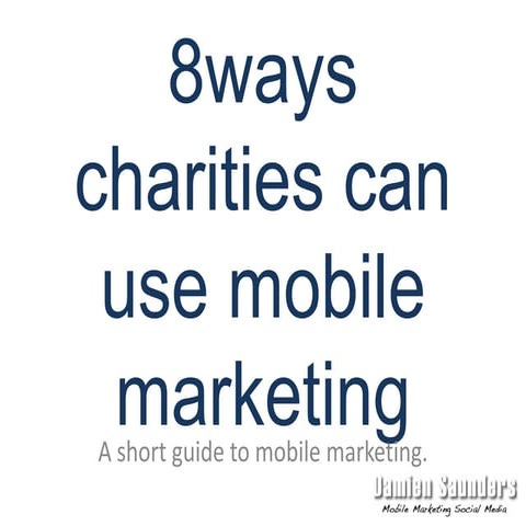 8 ways charities can use mobile marketing
