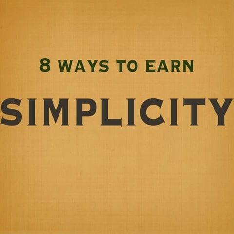 8 ways to earn simplicity