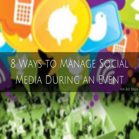 8 Ways To Manage Social Media During An Event