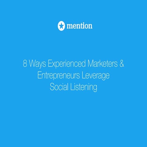 8 Ways Experienced Marketers & Entrepreneurs Leverage Social Listening 