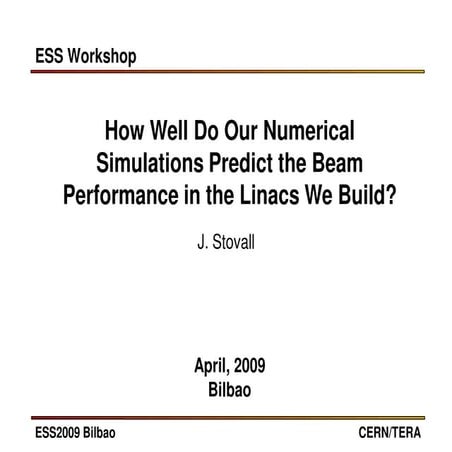 ESS-Bilbao Initiative Workshop. Beam dynamics: Simulations of high power linacs