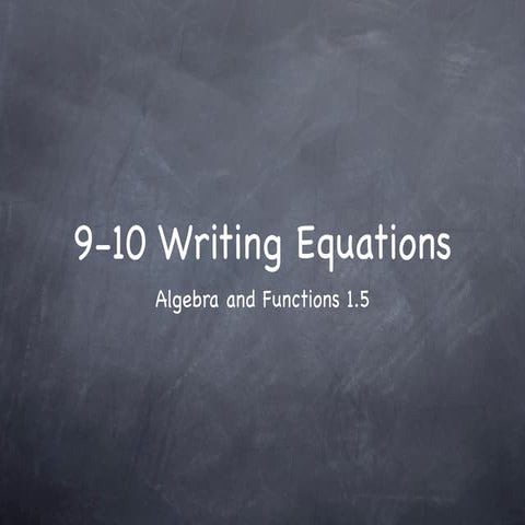 9-10 Writing Equations