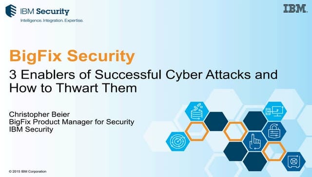 3 Enablers of Successful Cyber Attacks and How to Thwart Them