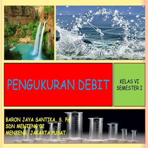 PENGUKURAN DEBIT KLS VI | PPTX