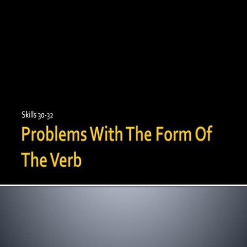 Problems with the form of the verb