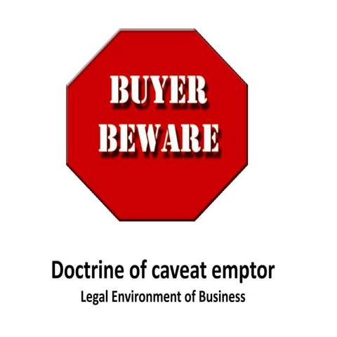 Doctrine of caveat emptor - Legal Environment of Business - Business Law - Co...