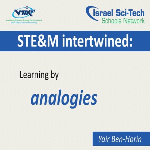 STE&M intertwined – Learning by analogy, Yair Ben-Horin
