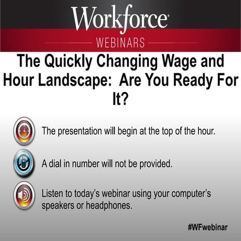  The Quickly Changing Wage and Hour Landscape: Are You Ready For It?