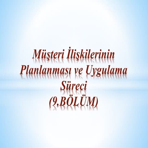 Musteri iliskileri Yonetimi - 9