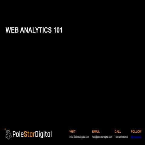 Web Analytics 101 - Ned Poulter @MMUBS #dsmmcm