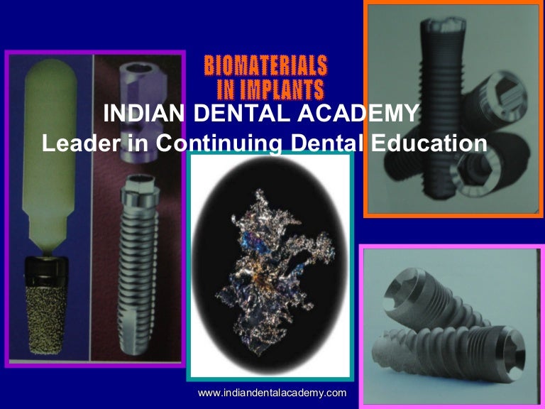 9.biomaterials in dental implants /orthodontic courses by Indian dent…