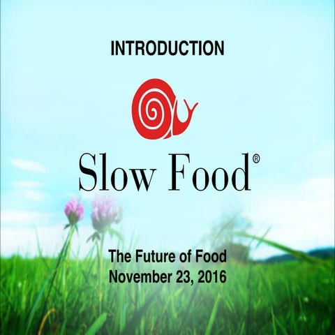 Chit Juan - Introduction to Slow Food: The future of Food