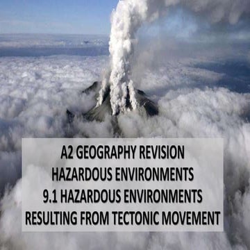 CAMBRIDGE GEOGRAPHY A2 REVISION - HAZARDOUS ENVIRONMENTS RESULTING FROM TECTO...