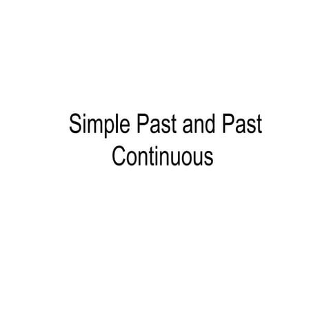Simple Past and Past Continuous  Tense 