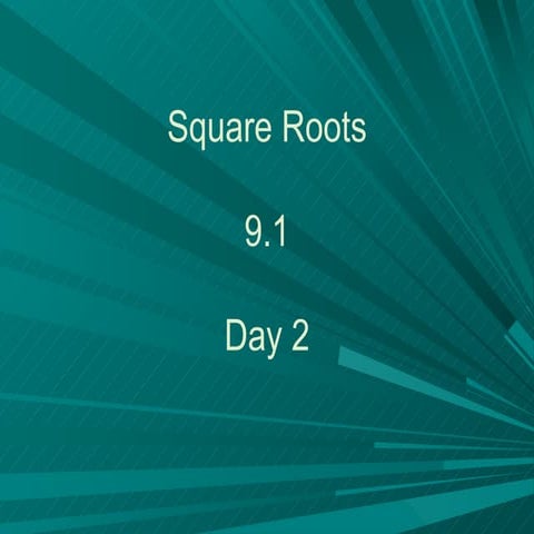 9.1  square roots day 2