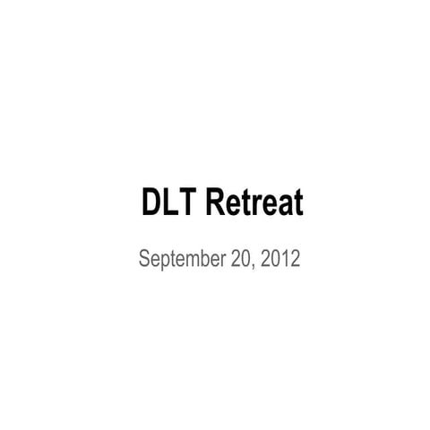 9 20-12 dlt retreat