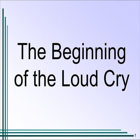 9. the beginning of loud cry